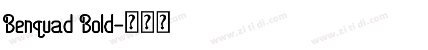 Benquad Bold字体转换